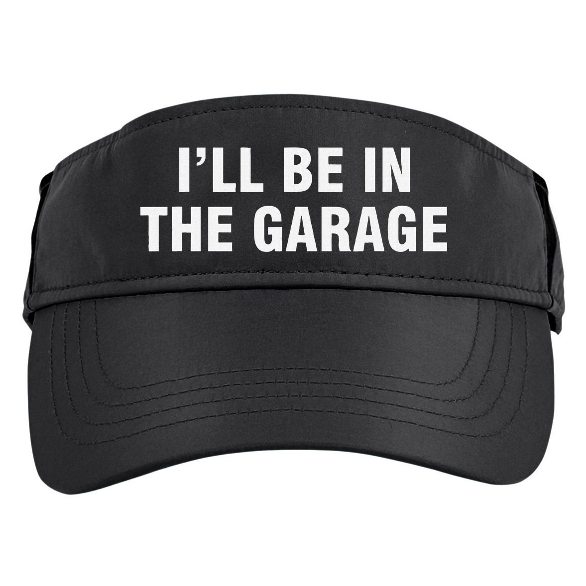 I’Ll Be In The Garage Adult Drive Performance Visor