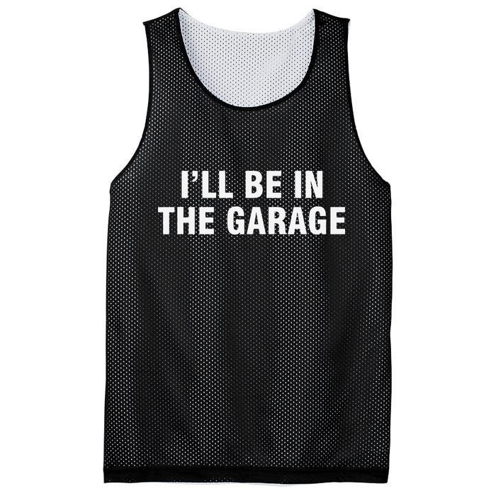 I’Ll Be In The Garage Mesh Reversible Basketball Jersey Tank