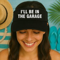 I’Ll Be In The Garage Valucap Bio-Washed Visor