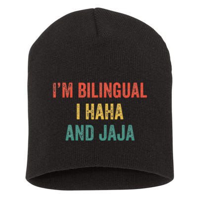 Im Bilingual I Haha and Jaja Funny Spanish Spanglish Teacher Short Acrylic Beanie