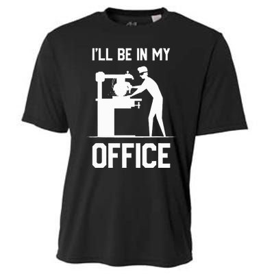 I'll Be In My Office Funny Woodworking Gift  Cooling Performance Crew T-Shirt