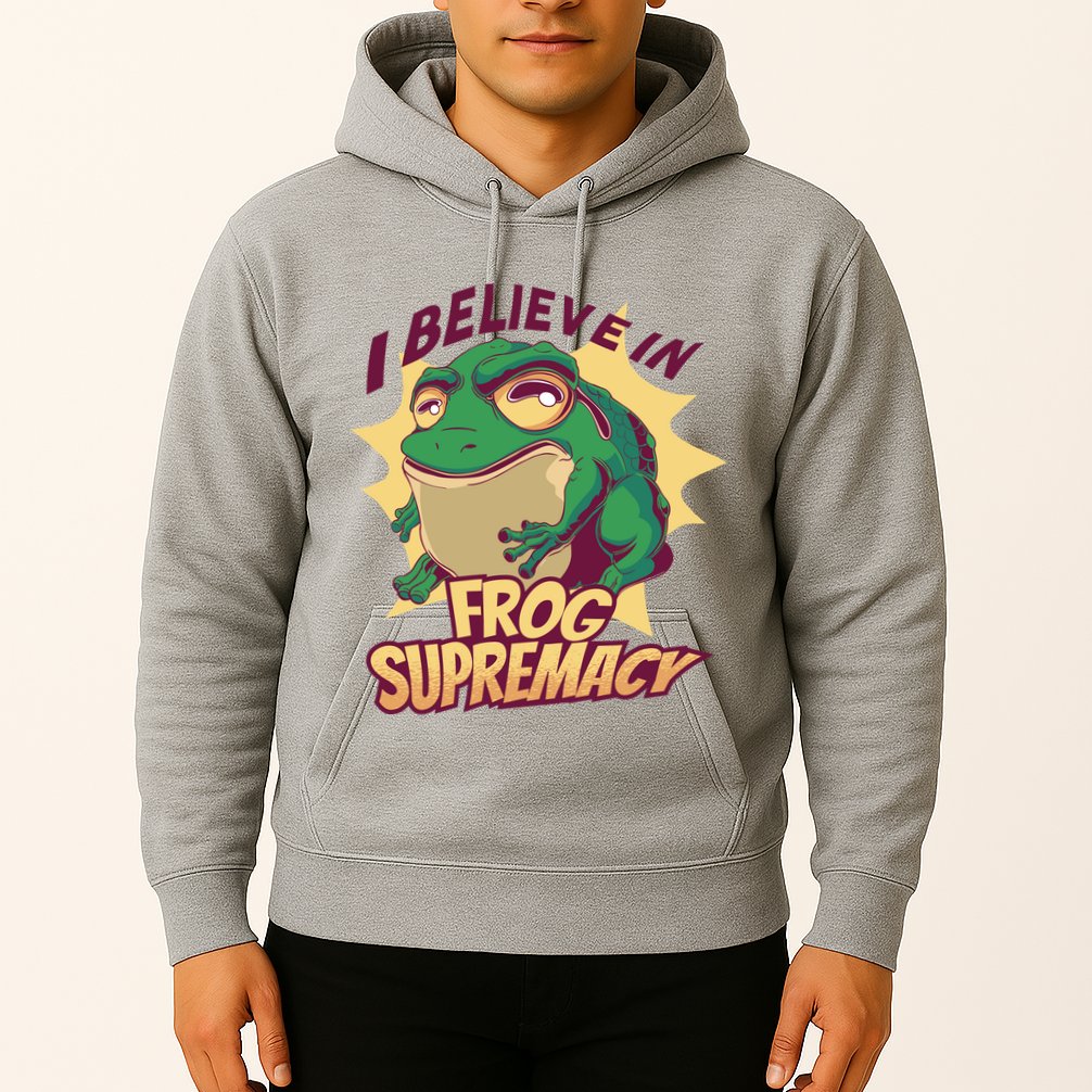 I Believe In Frog Supremacy Funny Hoodie
