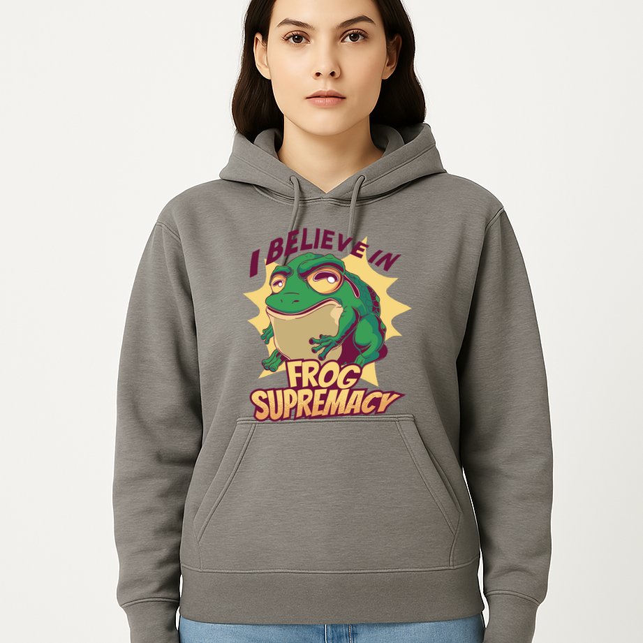 I Believe In Frog Supremacy Funny Hoodie