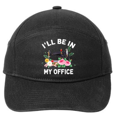 I‘ll Be In My Office Sewing Machine For Wo 7-Panel Snapback Hat