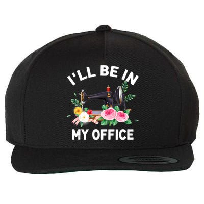 I‘ll Be In My Office Sewing Machine For Wo Wool Snapback Cap