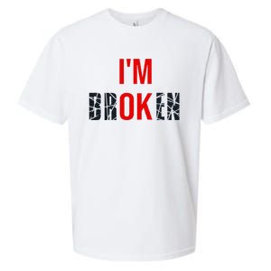 IM Broken IM Ok Broken Invisible Illness Mental Health Sueded Cloud Jersey T-Shirt