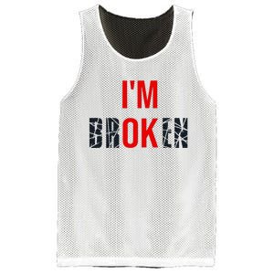 IM Broken IM Ok Broken Invisible Illness Mental Health Mesh Reversible Basketball Jersey Tank