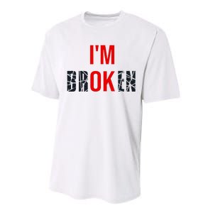 IM Broken IM Ok Broken Invisible Illness Mental Health Performance Sprint T-Shirt