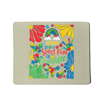 I Belive In A Spectrum Of Possibilities Autism Awareness Mousepad