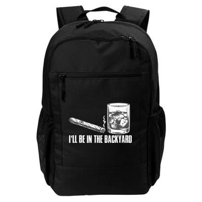 I'll Be In The Backyard Cigar & Whiskey Lover Backpack
