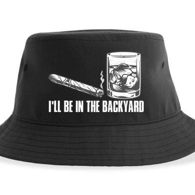 I'll Be In The Backyard Cigar & Whiskey Lover Sustainable Bucket Hat