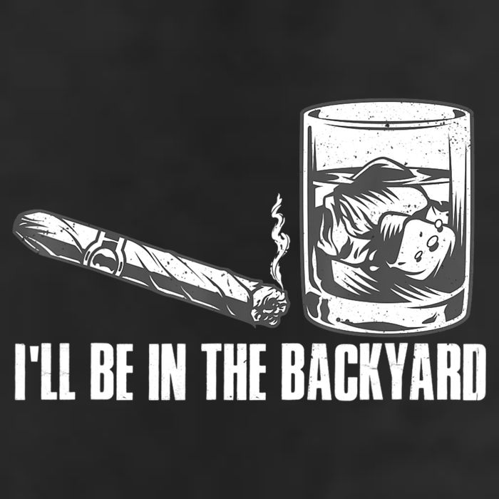 I'll Be In The Backyard Cigar & Whiskey Lover Tumbler