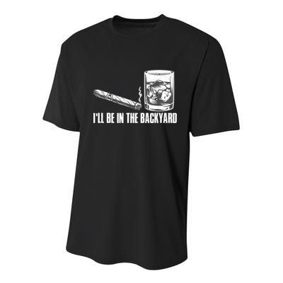 I'll Be In The Backyard Cigar & Whiskey Lover Youth Performance Sprint T-Shirt