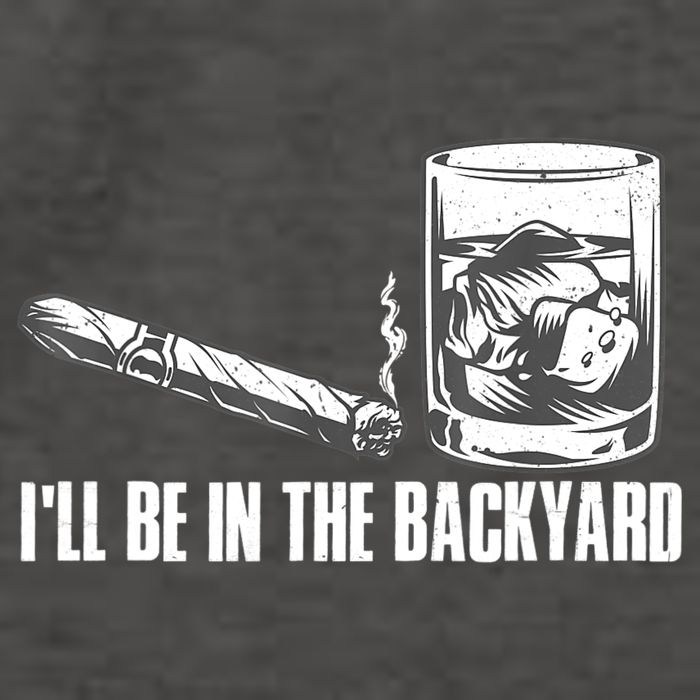 I'll Be In The Backyard Cigar & Whiskey Lover Vector Backpack