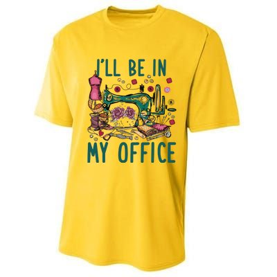 Ill Be In My Office Flowery Sewing Machine Performance Sprint T-Shirt