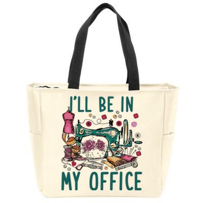 Ill Be In My Office Flowery Sewing Machine Zip Tote Bag