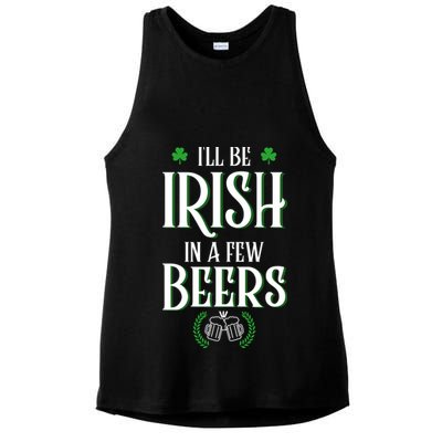 I'll Be Irish In A Few Beers Funny St Patricks Day Ladies PosiCharge Tri-Blend Wicking Tank
