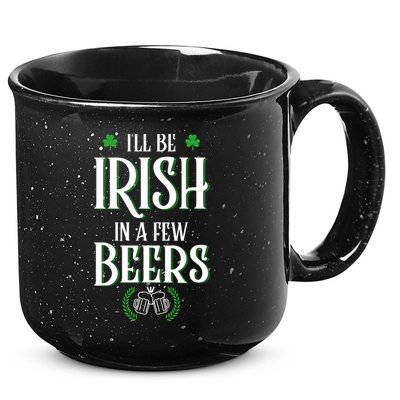 I'll Be Irish In A Few Beers Funny St Patricks Day 15oz Campfire Ceramic Mug