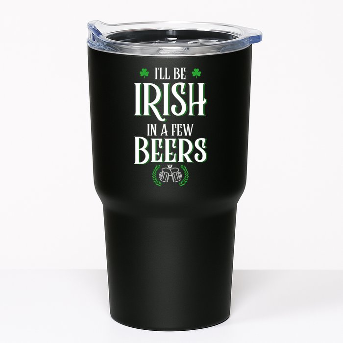 I'll Be Irish In A Few Beers Funny St Patricks Day Tumbler