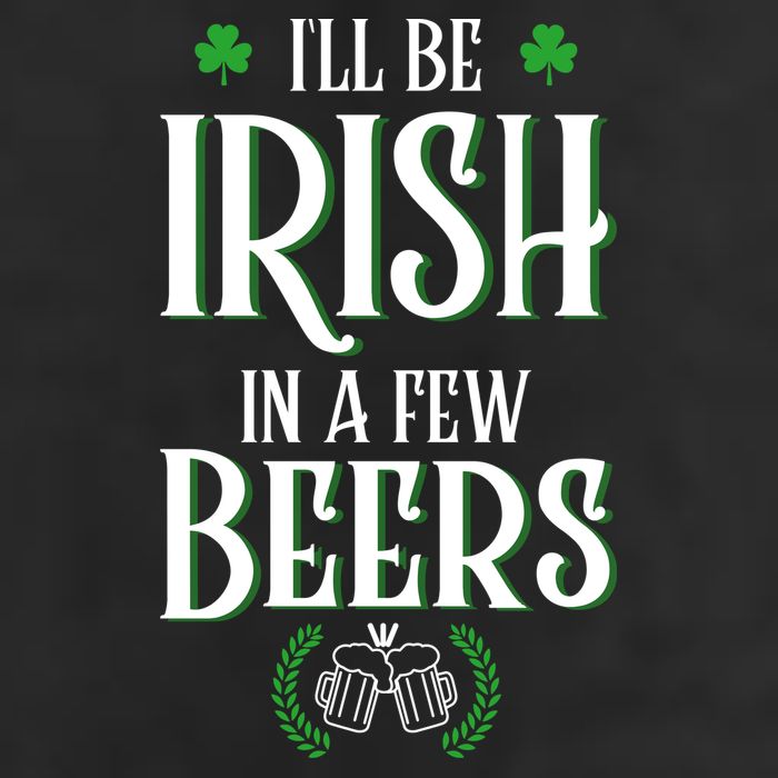 I'll Be Irish In A Few Beers Funny St Patricks Day Tumbler