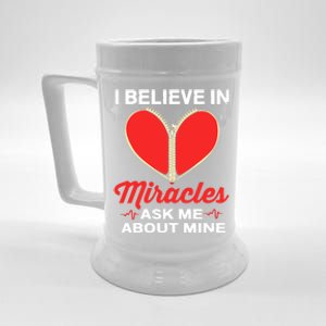 I Believe In Miracles Ask Me About Mine Open Heart Surgery Great Gift Beer Stein