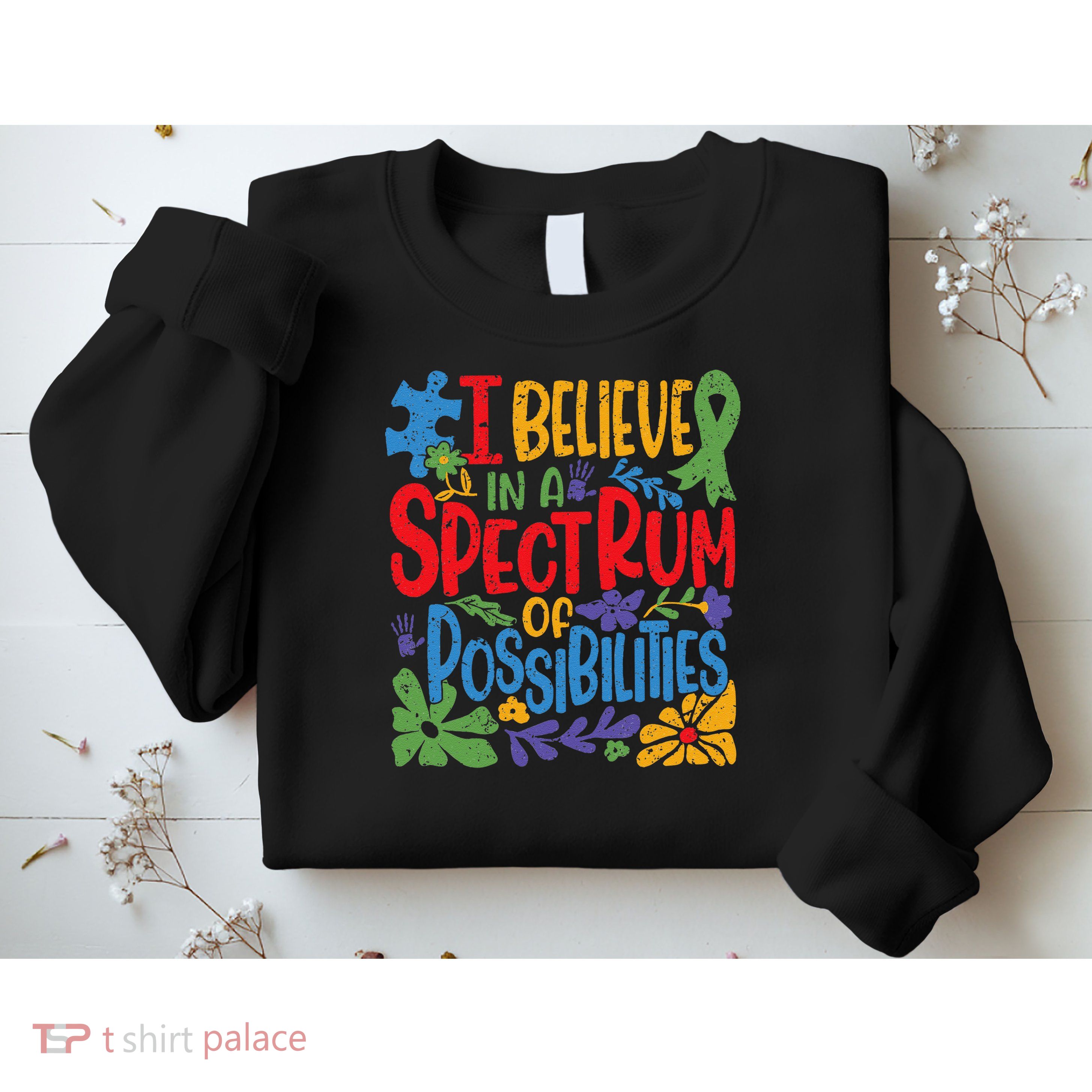 I Believe In A Spectrum Of Possibilities Autism Awareness Sweatshirt