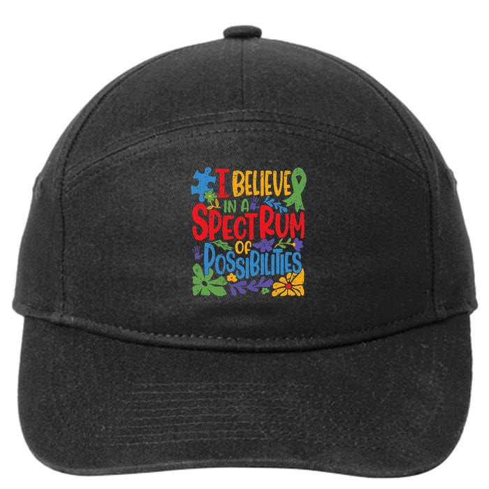 I Believe In A Spectrum Of Possibilities Autism Awareness 7-Panel Snapback Hat