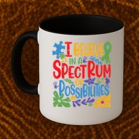 I Believe In A Spectrum Of Possibilities Autism Awareness Mug