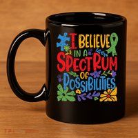 I Believe In A Spectrum Of Possibilities Autism Awareness 11oz C Handle Ceramic Mug