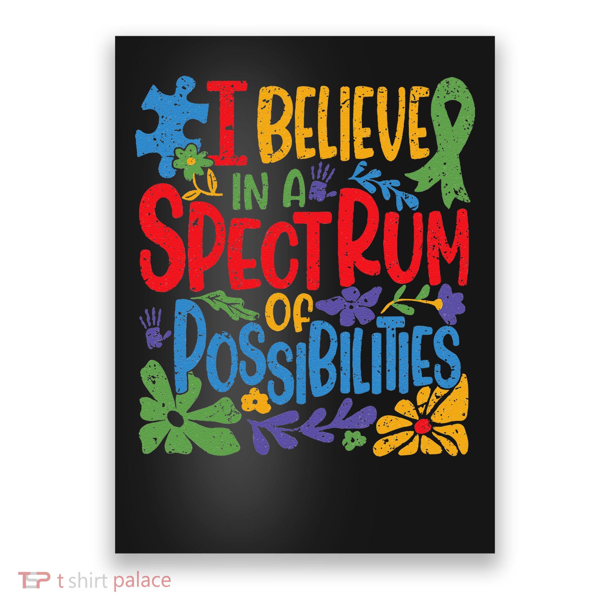 I Believe In A Spectrum Of Possibilities Autism Awareness Poster