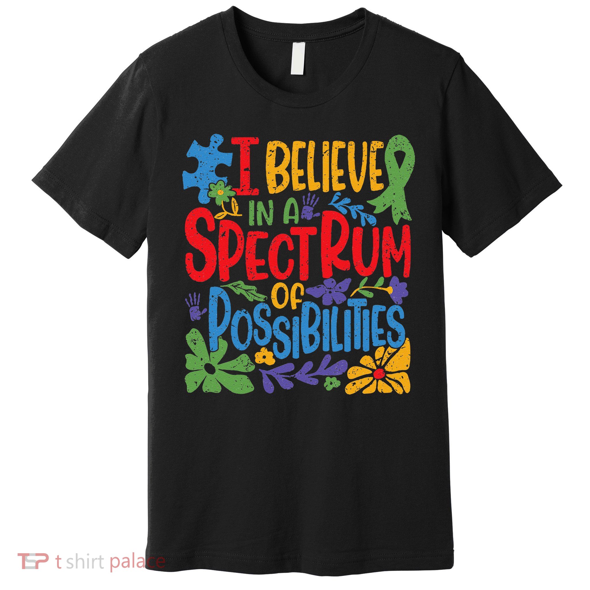 I Believe In A Spectrum Of Possibilities Autism Awareness Premium T-Shirt