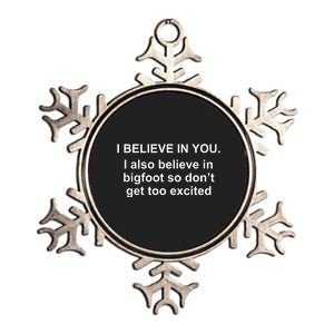 I Believe In You I Also Believe In Bigfoot Metallic Star Ornament