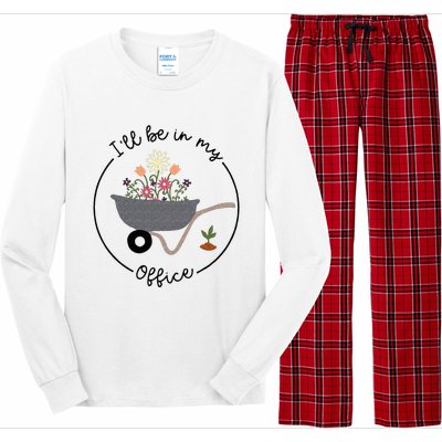 Ill Be In My Office Wheelbarrow Garden Lover Long Sleeve Pajama Set