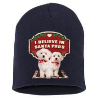 I Believe In Santa Paws Cute Christmas Dog Lover Short Acrylic Beanie