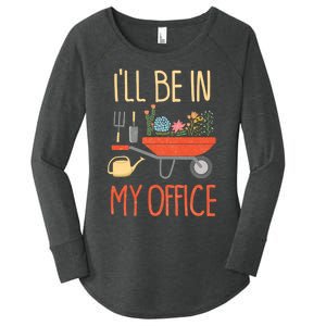 Ill Be In My Office Garden Funny Distressed Gardening Women's Perfect Tri Tunic Long Sleeve Shirt