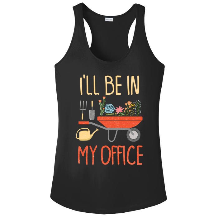 Ill Be In My Office Garden Funny Distressed Gardening Ladies PosiCharge Competitor Racerback Tank