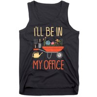 Ill Be In My Office Garden Funny Distressed Gardening Tank Top