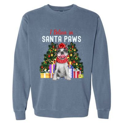 I Believe In Santa Paws Cute French Bulldog Christmas Cool Gift Garment-Dyed Sweatshirt