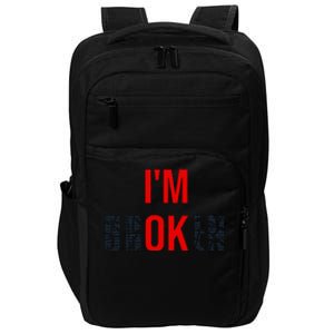 Im Broken Im Ok Broken Invisible Illness Impact Tech Backpack