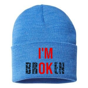 Im Broken Im Ok Broken Invisible Illness Sustainable Knit Beanie