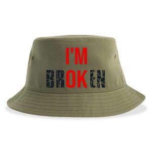 Im Broken Im Ok Broken Invisible Illness Sustainable Bucket Hat