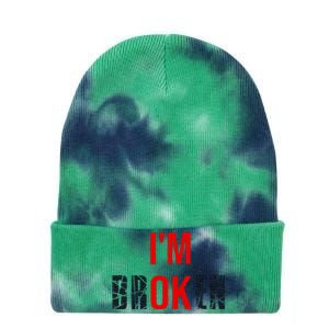 Im Broken Im Ok Broken Invisible Illness Tie Dye 12in Knit Beanie