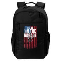 ILl Be In The Garage American Us Flag Mechanic Dad Grandpa Backpack
