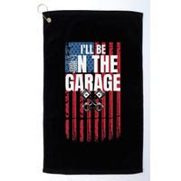ILl Be In The Garage American Us Flag Mechanic Dad Grandpa Golf Towel