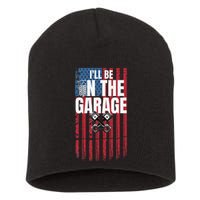 ILl Be In The Garage American Us Flag Mechanic Dad Grandpa Short Acrylic Beanie