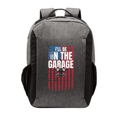 ILl Be In The Garage American Us Flag Mechanic Dad Grandpa Vector Backpack