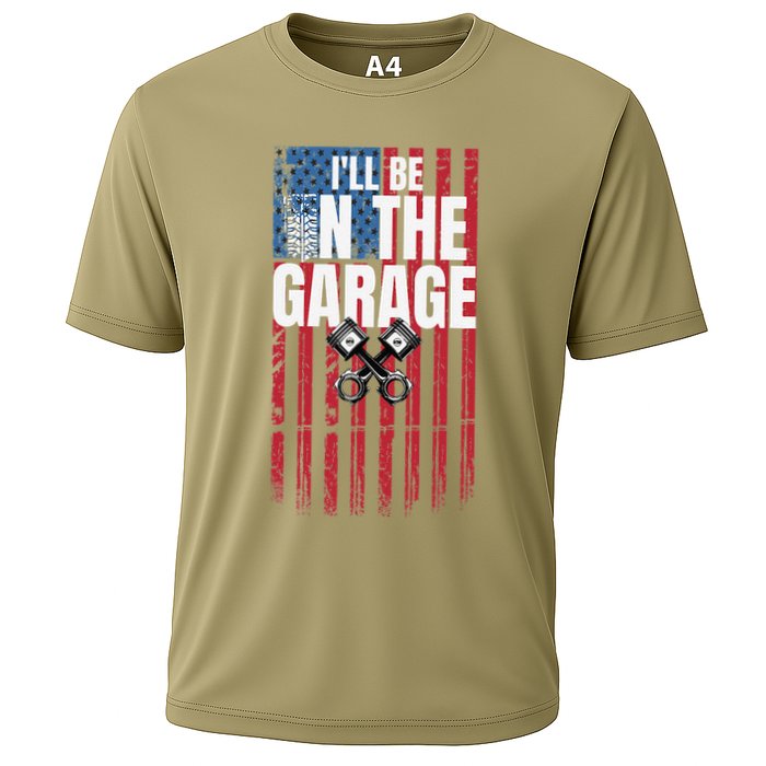 ILl Be In The Garage American Us Flag Mechanic Dad Grandpa Cooling Performance Crew T-Shirt