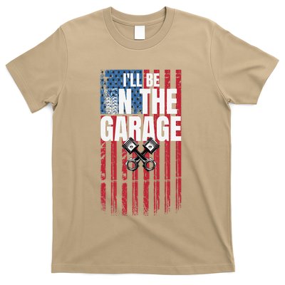 ILl Be In The Garage American Us Flag Mechanic Dad Grandpa T-Shirt