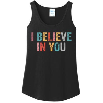 I Believe In You Vintage Motivational Testing Day Teacher Ladies Essential Tank