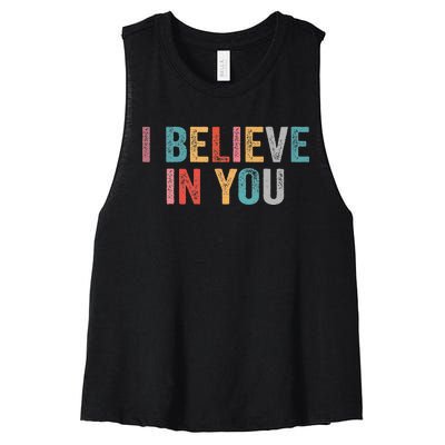 I Believe In You Vintage Motivational Testing Day Teacher Women's Racerback Cropped Tank